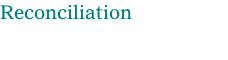 Reconciliation